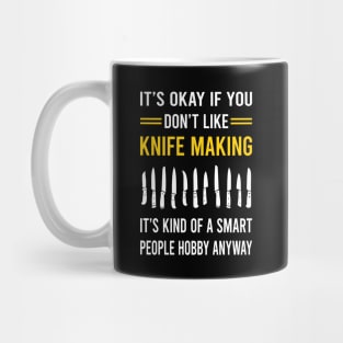 Smart People Hobby Knife Making Maker Knifemaking Knifemaker Knives Mug